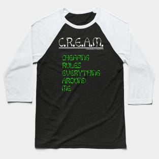 C.R.E.A.M. Baseball T-Shirt